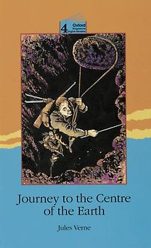 Oxford Progressive English Readers / 9. Schuljahr, Stufe 3 - Journey to the Centre of the Earth