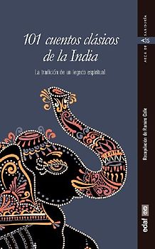 101 cuentos clásicos de la India : la tradición de un legado espiritual