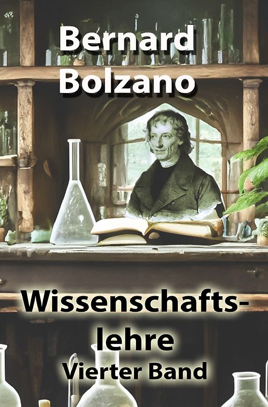 Bolzano's Wissenschaftslehre / Wissenschaftslehre