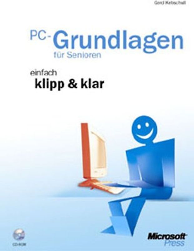 PC Grundlagen für Senioren - einfach klipp & klar