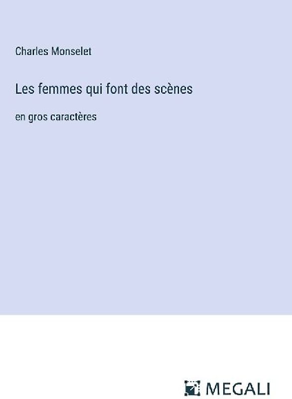 Les femmes qui font des scènes