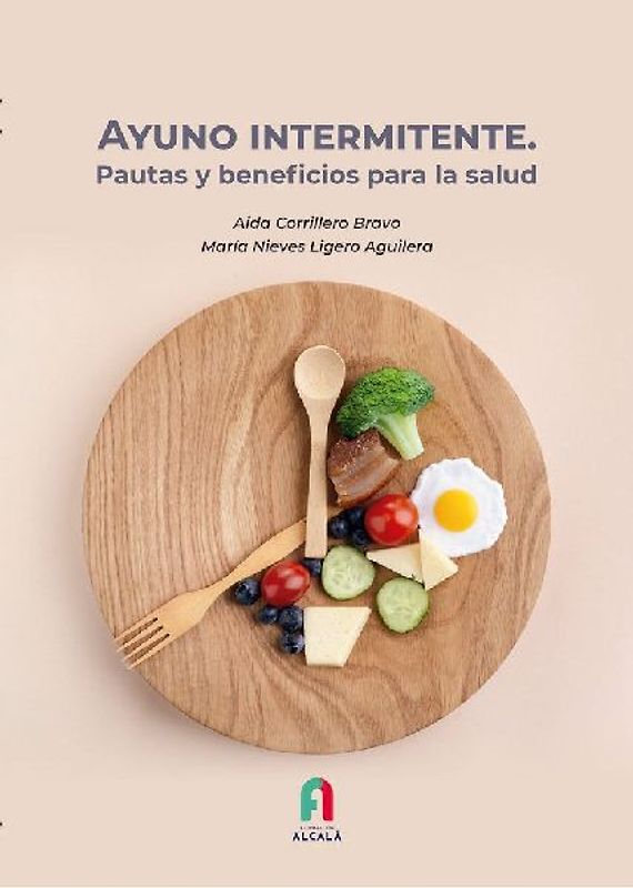 AYUNO INTERMITENTE. PAUTAS Y BENEFICIOS PARA LA SALUD
