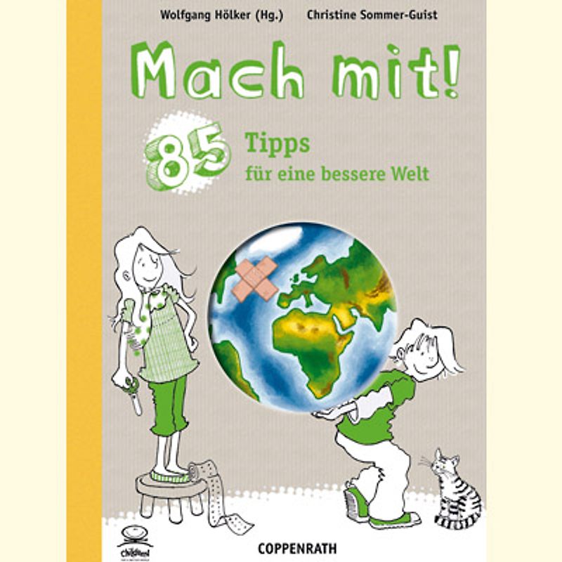 Mach mit! 85 Tipps für eine bessere Welt