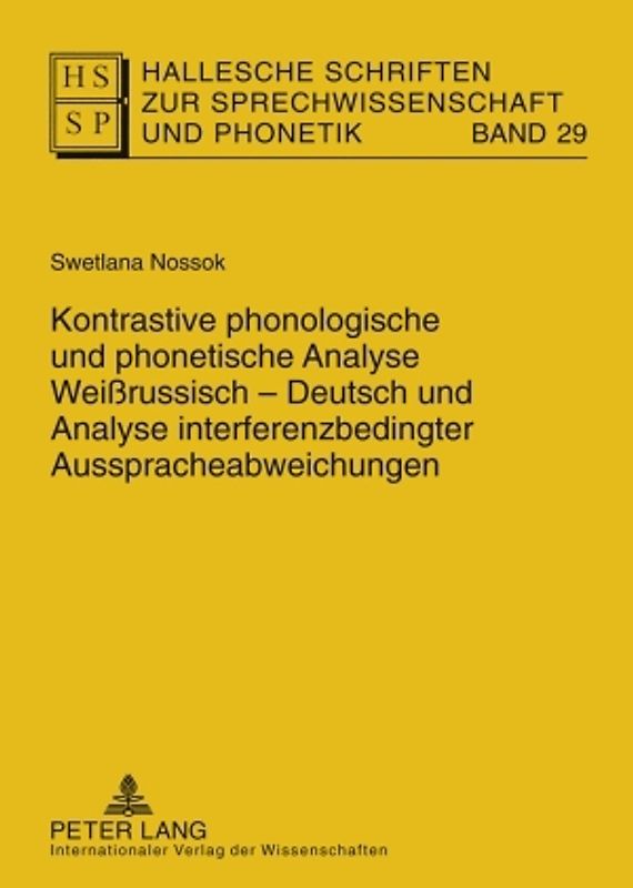 Kontrastive phonologische und phonetische Analyse Weißrussisch-Deutsch und Analyse interferenzbedingter Ausspracheabweichungen