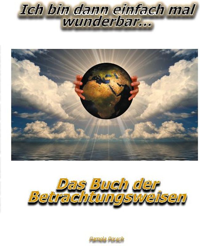 Ich bin dann einfach mal wunderbar