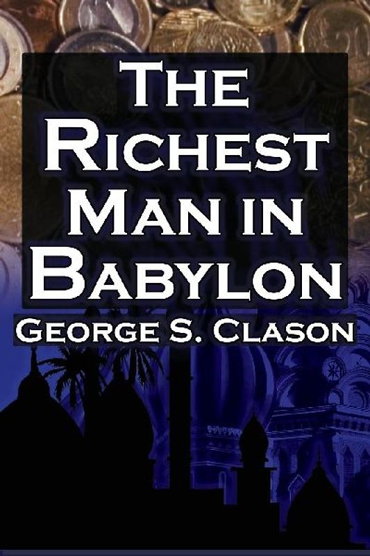 The Richest Man in Babylon (Megalodon Financial Success Series, Book 1)
