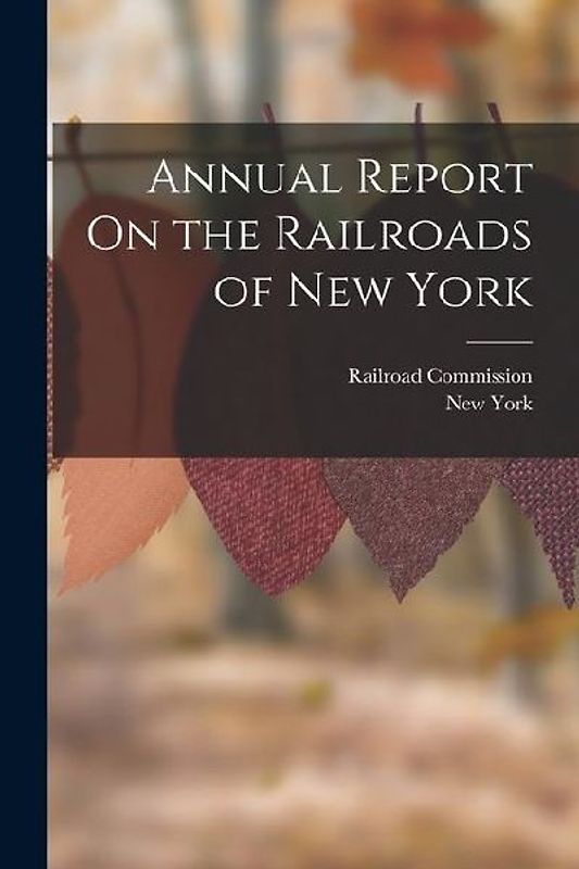 Annual Report On the Railroads of New York