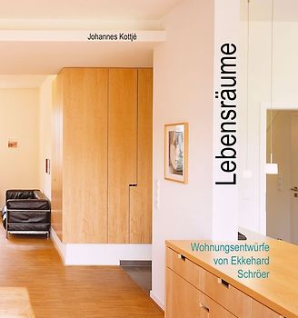 Lebensräume - Wohnungsentwürfe von Ekkehard Schröer