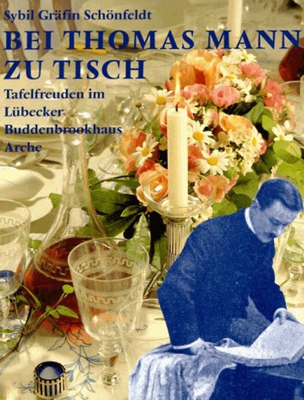 Bei Thomas Mann zu Tisch