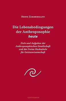 Die Lebensbedingungen der Anthroposophie heute