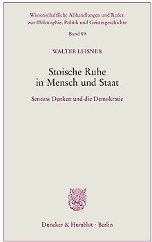 Stoische Ruhe in Mensch und Staat.