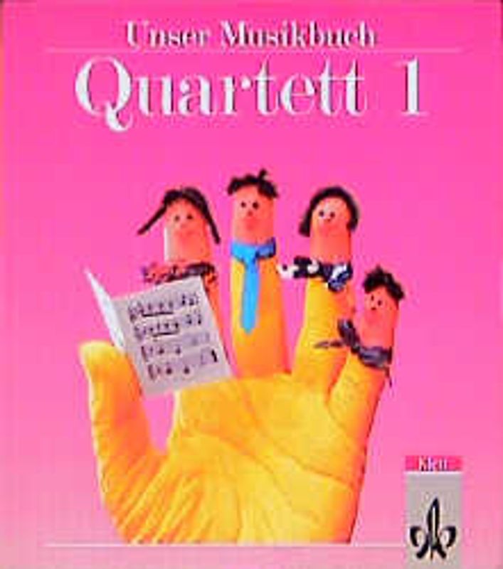 Unser Musikbuch - Quartett. 1. Schuljahr Schülerbuch