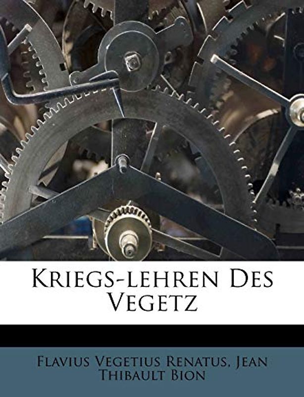 Kriegs-lehren Des Vegetz