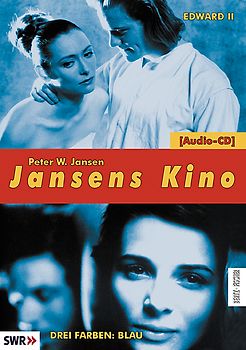 Jansens Kino. Eine Geschichte des Kinos in 100 Filmen / Edward II /Drei Farben: Blau