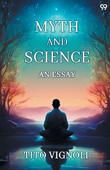 Myth And Science An Essay