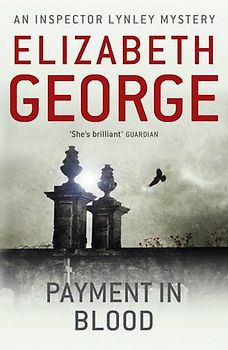 Payment in Blood: 'A treat - splendidley plotted and beautifully written' (Inspector Lynley Mysteries 2) - George, Elizabeth