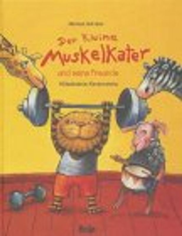 Der kleine Muskelkater und seine Freunde. Klitzekleine Kinderreime