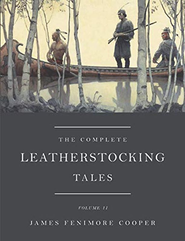 The Complete Leatherstocking Tales: Volume 2