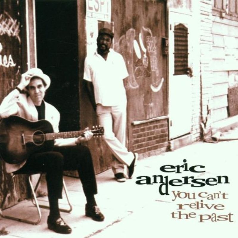 Eric Andersen - You Can'T Relive the Past