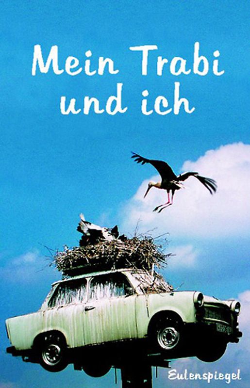Mein Trabi und ich