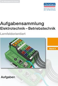 Aufgabensammlung Elektrotechnik - Betriebstechnik