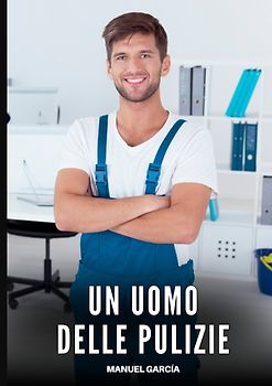 Un Uomo delle Pulizie