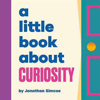 A Little Book about Curiosity
