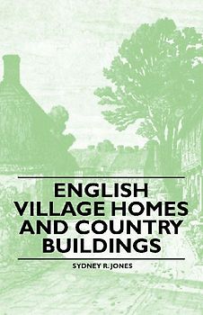 English Village Homes and Country Buildings