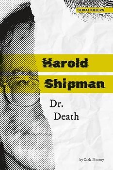 Harold Shipman: Dr. Death