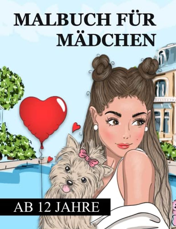 Malbuch für Mädchen ab 12 Jahre: Zen-inspiriertes Beschäftigungsbuch für kreative Entfaltung, Stressbewältigung und Entspannung - Tolles Geschenk für ... Erwachsene (Malbücher für Mädchen, Band 2)