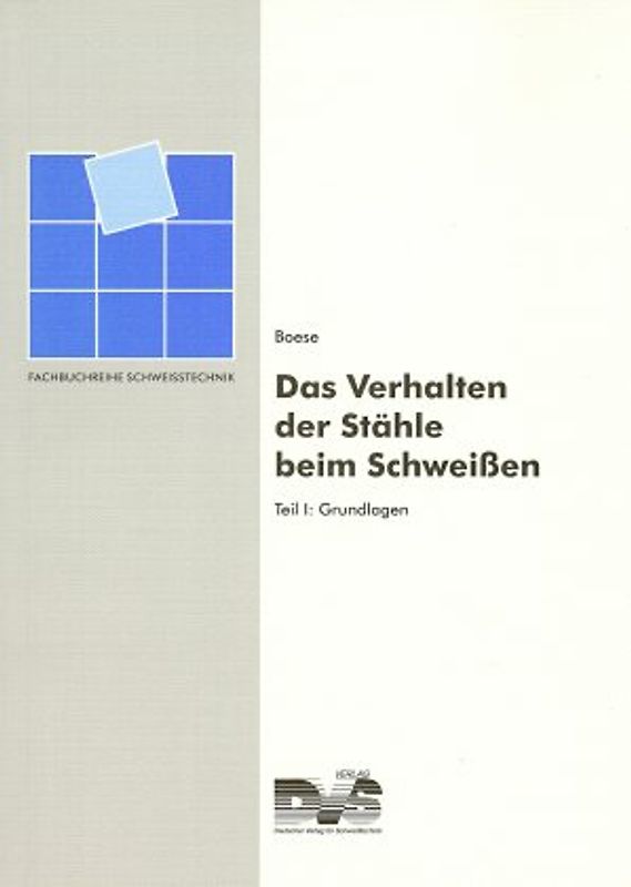 Das Verhalten der Stähle beim Schweissen