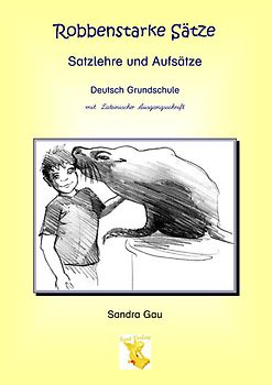 Robbenstarke Sätze mit Lateinischer Ausgangsschrift