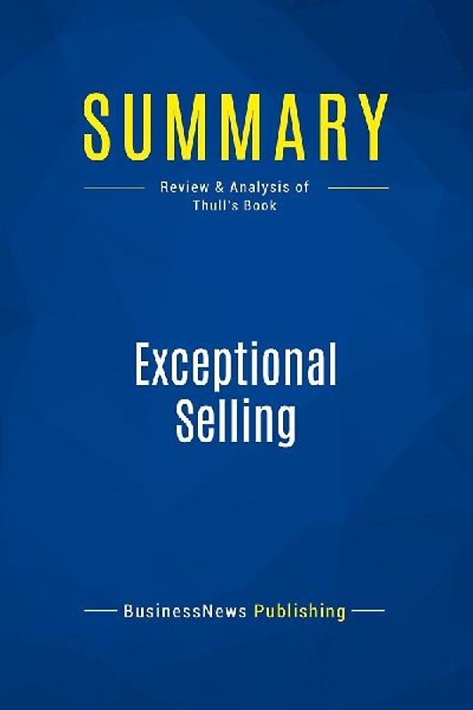 Summary: Exceptional Selling