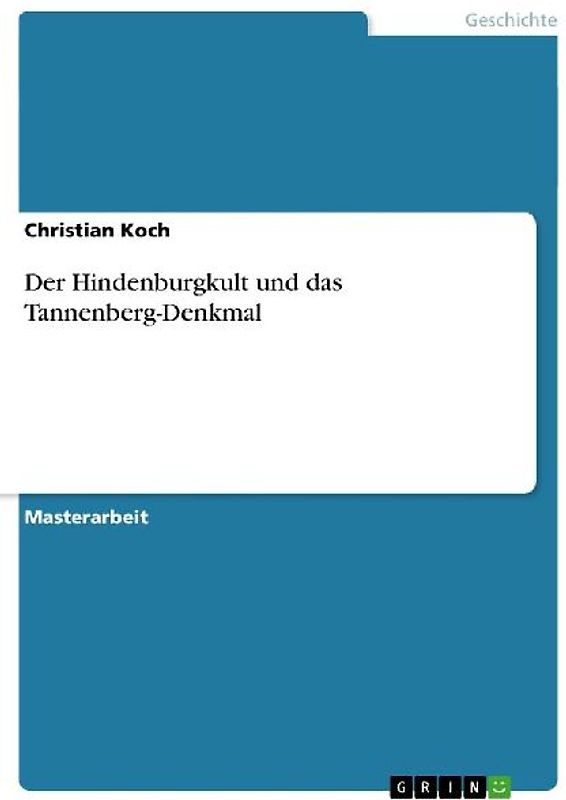 Der Hindenburgkult und das Tannenberg-Denkmal