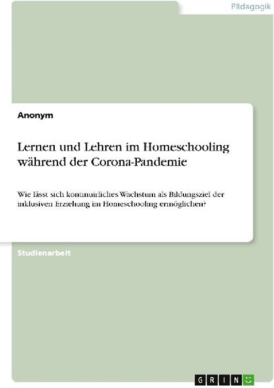 Lernen und Lehren im Homeschooling während der Corona-Pandemie