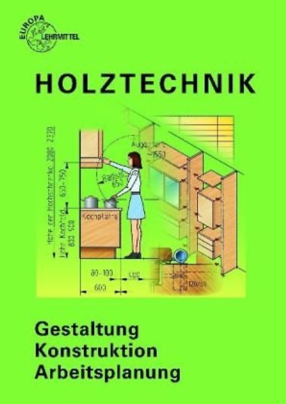 Holztechnik Gestaltung, Konstruktion, Arbeitsplanung