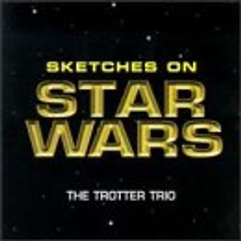 Trotter Trio - Sketches On Star Wars [US-Import]