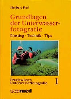 Einführung in die Unterwasserfotografie / Grundlagen der Unterwasserfotografie