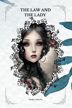 The Law and the Lady By Wilkie Collins