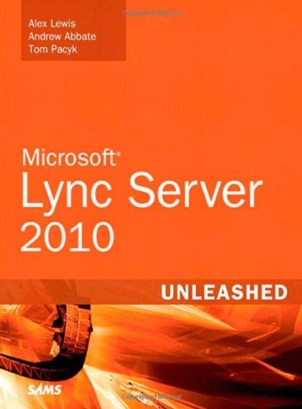 Microsoft Lync Server 2010 Unleashed