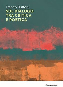 Sul dialogo tra critica e poetica