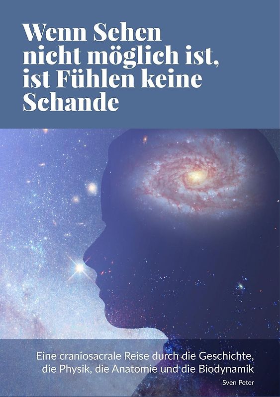 Wenn Sehen nicht möglich ist, ist Fühlen keine Schande