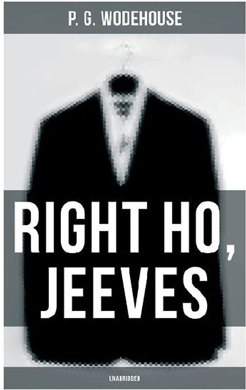 Right Ho, Jeeves (Unabridged)