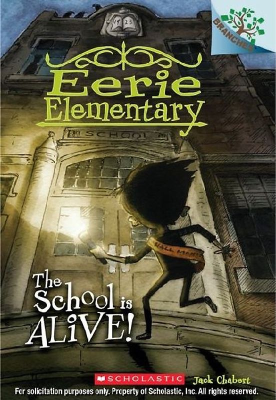 The School Is Alive!: A Branches Book (Eerie Elementary #1)