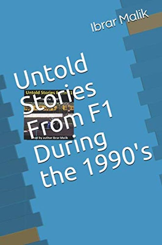 Untold Stories From F1 During the 1990's
