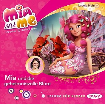 Mia and me – Teil 22: Mia und die geheimnisvolle Blüte