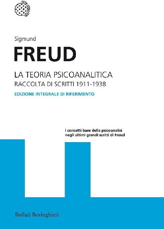 La teoria psicoanalitica. Raccolta di scritti 1911-1938