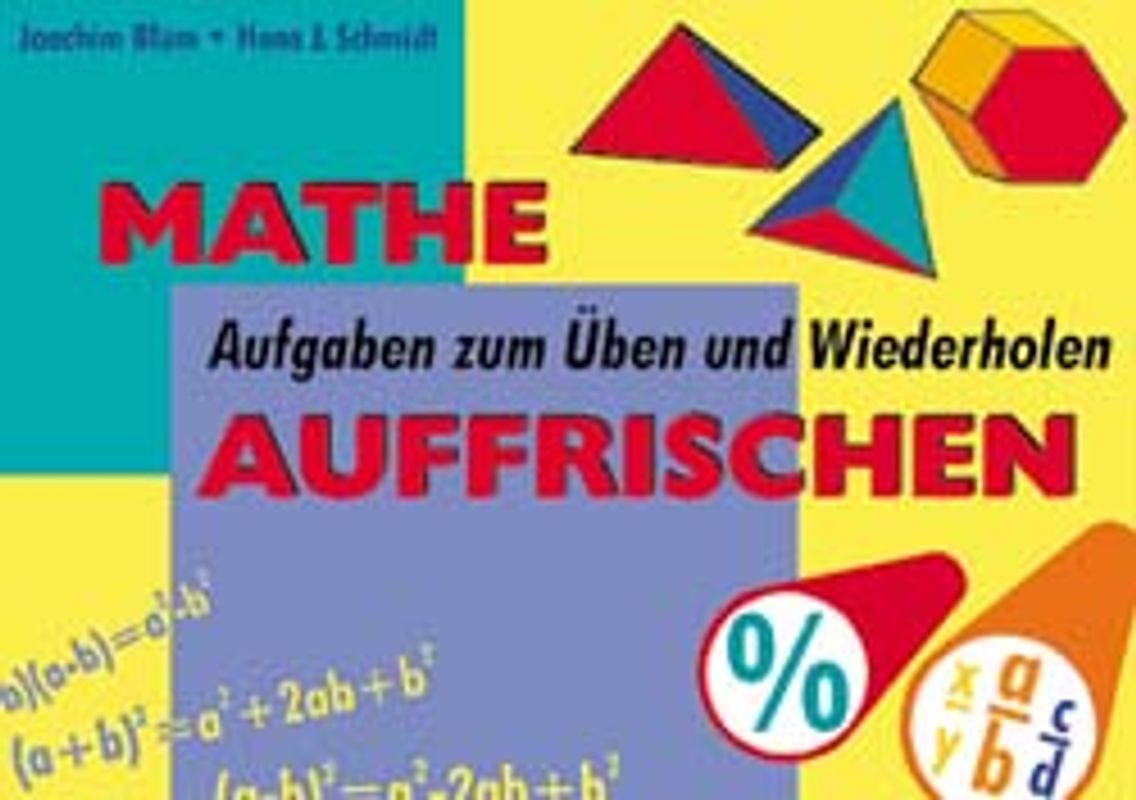 Mathe auffrischen. Aufgaben zum Üben und Wiederholen