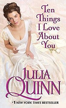 Ten Things I Love About You - Julia Quinn