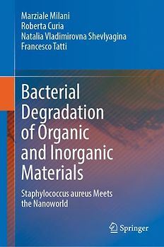 Bacterial Degradation of Organic and Inorganic Materials